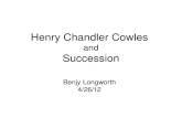 Henry Chandler Cowles and Succession Benjy Longworth 4/26/12