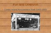 Fun and Diversion ï‚§ Coney Island Amusement Park 1900-1920