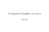 Computer Graphics in Java CR325. What is Computer Graphics? A kind of Data processing Voice and Signal Processing = 1D data processing Image Processing