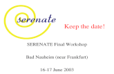 Keep the date! SERENATE Final Workshop Bad Nauheim (near Frankfurt) 16-17 June 2003