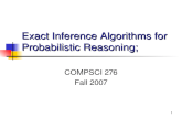 1 Exact Inference Algorithms for Probabilistic Reasoning; COMPSCI 276 Fall 2007