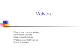 Valves Directional control valves Non-return valves Flow control valves Pressure control valves Shut-off valves