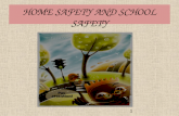 HOME SAFETY AND SCHOOL SAFETY