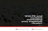 Will PR and content marketing play together nicely? .What have you done for me lately? We then drilled