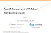 OpenID Connect as a KYC Token distribution protocol .OpenID Connect is the identity layer on top