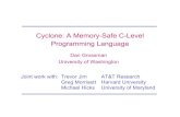 Cyclone: A Memory-Safe C-Level Programming djg/slides/grossman_cyclone_jpl_05.pdf¢  11 January 2005