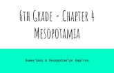 6th Grade - Chapter 4 Mesopotamia The First Civilizations in Mesopotamia As the civilizations developed,