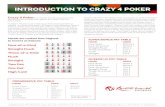 INTRODUCTION TO CRAZY 4 POKER - INTRODUCTION TO CRAZY 4 POKER PAYS* 100% 10%. 300 for 1 50 for 1. 40
