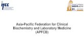 Asia-Pacific Federation for Clinical Biochemistry and ... ASIA-PACIFIC FEDERATION FOR CLINICAL BIOCHEMISTRY