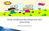 Early childhood Development and parenting - YourSAy parenting, to provide baseline measures and to inform