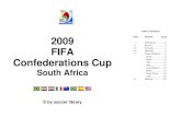 Table of Contents 2009 FIFA Confederations FIFA Confederations Cup ¢© by soccer library 4 Group Stage
