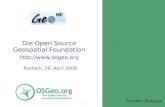Die Open Source Geospatial Foundation - Open Source organisiert: OSGeo Die Open Source Geospatial Foundation