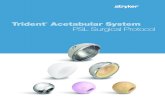 Trident Acetabular System PSL Surgical Trident Acetabular System PSL Surgical Protocol The Trident Acetabular