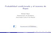 Probabilidad condicionada y el teorema de Probabilidad condicionada y el teorema de Bayes Michael Wiper
