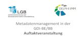 Metadatenmanagement in der GDI-BE/BB INSPIRE / OGC/ GDI-DE Metadatenmanagement in der GDI-BE/BB, Auftaktveranstaltung,