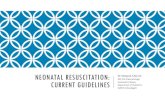NEONATAL RESUSCITATION: CURRENT GUIDELINES Associate ... lectures/Pediatrics/Neonatal Resuscitation