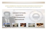 ORIENTATION: SUMMER INTERNSHIP INTERNSHIP STRUCTURE ¢â‚¬¢ The Summer Internship is a program specialized