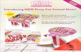 Introducing NEW Pussy Cat Twisted Shotz! - Introducing NEW Pussy Cat Twisted Shotz! Winner of the Twisted