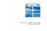 Smart Metering with KNX ... Smart Metering with KNX Smart Metering with KNX Smart Metering is the basis