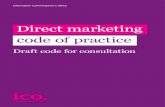 Direct marketing code of practice Direct marketing code Summary Draft direct marketing code of practice