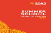 SUMMER SCHO L SOAS at a glance About SOAS SOAS, University of London is the only higher education institution