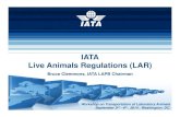 IATA Live Animals Regulations (LAR) the competitive advantages. ... Intended to address the non-air