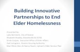 Building Innovative Partnerships to End Elder Homelessness Boston Housing Authority offered units, but