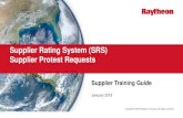 Supplier Rating System (SRS) Supplier Protest Requests Protest - Supplier Training... What are SRS protest