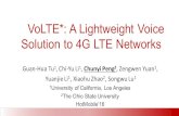 VoLTE *: A Lightweight Voice Solution to 4G LTE zyuan/slides/hotmobile16-volte-  VoLTE *: Only