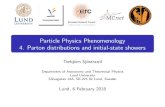 Particle Physics Phenomenology 4. Parton distributions and ...home.thep.lu.se/~torbjorn/ppp2018/lec4.pdf¢ 