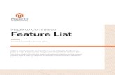 Magento Commerce Feature List ... Magento Commerce Feature List Magento Commerce erases the boundaries