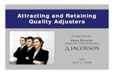 Attracting and Retaining Quality Adjusters attracting and retaining quality   Attracting