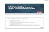 Implementing Revenue Recognition for Health Care Organizations AICPA REVENUE RECOGNITION TASK FORCE