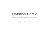 Notation Part 2 - GitHub Pages Notation Part 2 Object Orientated Analysis and Design Benjamin Kenwright