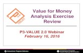 Value for Money Analysis Exercise Review Value for Money Analysis Exercise Review P3-VALUE 2.0 Webinar