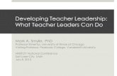Developing Teacher Leadership: What Teacher Leaders Can Do Self-awareness and self-regulation Self-efficacy