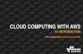 CLOUD COMPUTING WITH AWS - Drupal AWS Elastic Beanstalk AWS CloudFormation AWS Global Infrastructure