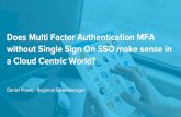 Does Multi Factor Authentication MFA without Single Sign ... Technical / Manual / Organisational Communication