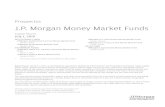 Prospectus J.P. Morgan Money Market Funds ... J.P. Morgan Money Market Funds Capital Shares July 1,