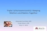 Triple I (chorioamnionitis)- Keeping Mothers and Babies ... ¢â‚¬â€œMaternal leukocytosis (>15,000) ¢â‚¬â€œFetal