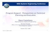 Program Support: Perspectives on Technical Planning and ... · PDF file Program Support: Perspectives on Technical Planning and Execution Dave Castellano Deputy Director, Systems Engineering