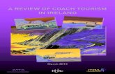 A REVIEW OF COACH TOURISM IN IRELAND ... A Review of Coach Tourism in Ireland - Report - Highlights