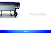 Epson SureColor S-Series ... C M Y K Lc Lm Lk O W S + or R Epson SureColor S80600 Capable of producing