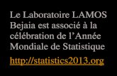 Le Laboratoire LAMOSuniv- e Mondiale de Statistique.pdf · PDF file

Le Laboratoire LAMOS Bejaia est associé à la célébration de l’Année Mondiale de Statistique