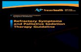 Refractory Symptoms and Palliative Sedation Therapy Guideline ogram Symptom Guidelines 4 Approved by: