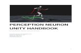 PERCEPTION NEURON UNITY HANDBOOK Neuron Unity...¢  the game engine Unity 3D. It explains how to install