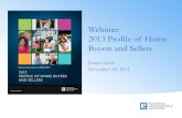 Webinar: 2013 Profile of Home Buyers and Sellers 2013 Profile of Home Buyers and Sellers . Methodology