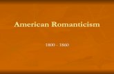 American Romanticism - World Lit 2018-09-10¢  American Romantic Poetry ¢â‚¬¢The Fireside Poets, a Boston