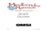 Staff Guide - OMSI Staff Guide 4 Mindbender Mansion ¢©2008, OMSI Exhibit Overview Enter the wonderfully