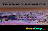 Gu£­a de Viajes TIJUANA Y ROSARITO - ... 1 DESCUBRE TIJUANA Y ROSARITO Tijuana es una ciudad cosmopolita